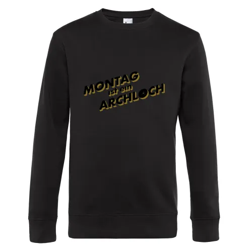 Montag ist ein Archloch Sweat
