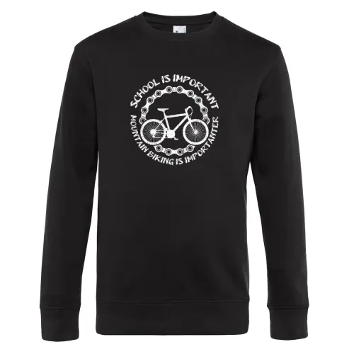 School Is Important MTB Is Importanter Radfahrer Sweat Männer King Crew Neck