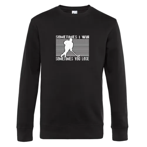 Sometimes I Win Sometimes You Lose Eishockey Sweat Männer King Crew Neck