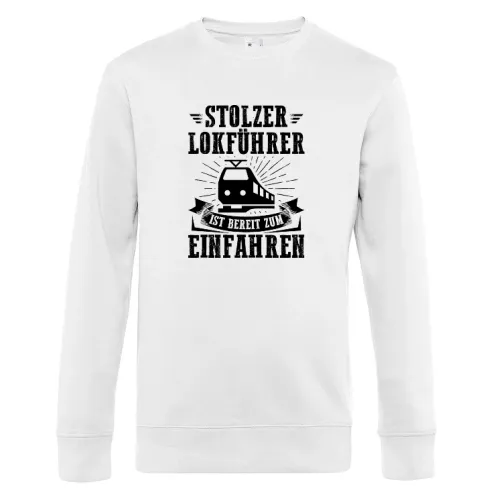Stolzer Lokführer Ist Bereit - Eisenbahner Modelle Sweat