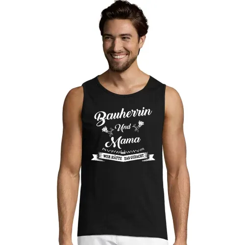 Bauherrin Mama Wer Hätte Das Gedacht Spruch Männer T-Shirt