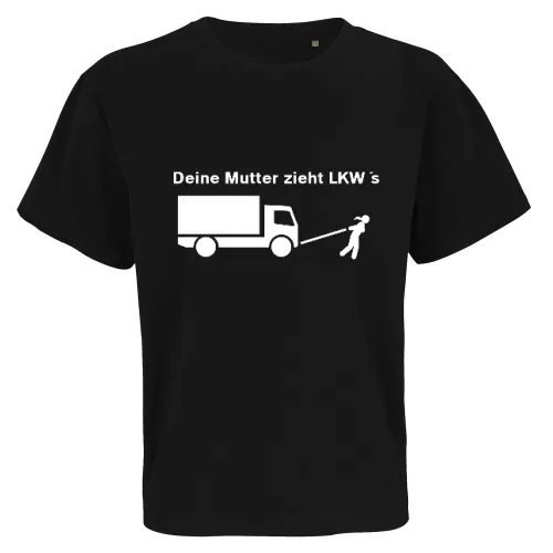Dein Mutter zieht LKW´s Männer T-Shirt