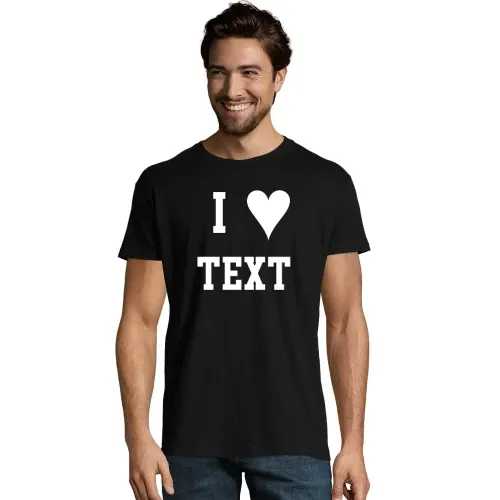I Love dein Text Männer T-Shirt I Love dein Text T-Shirt