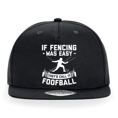 If Fencing Was Easy Spruch Fechten Degenkampf Cap Sonstig. Snapback Rapper