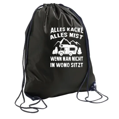 Alles Kacke Alles Mist Wenn Man Nicht Im Womo Rucksack Sonstig. Turnbeutel