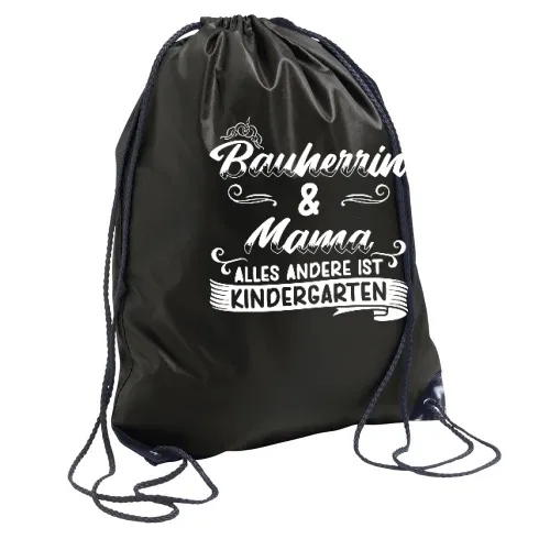 Bauherrin und Mama ist kein Kindergarten Geschenk Rucksack Sonstig. Turnbeutel