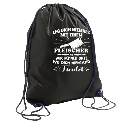Leg dich niemals mit einem Fleischer an Rucksack Sonstig. Turnbeutel