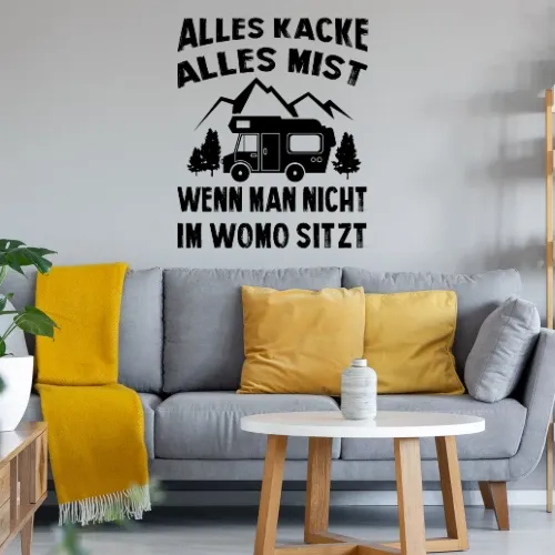 Alles Kacke Alles Mist Wenn Man Nicht Im Womo Wandtattoo