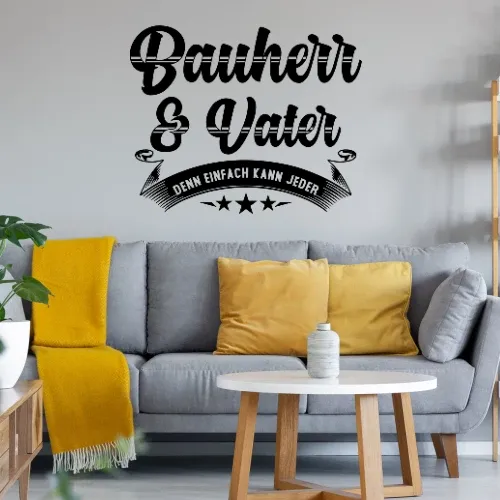 Bauherr und Vater Denn Einfach Kann Jeder Geschenk Wandtattoo