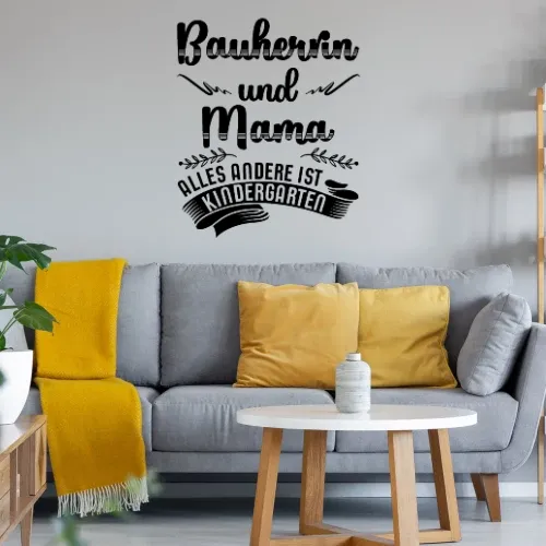 Bauherrin und Mama Ist Kein Kindergarten Häuslebauer Wandtattoo