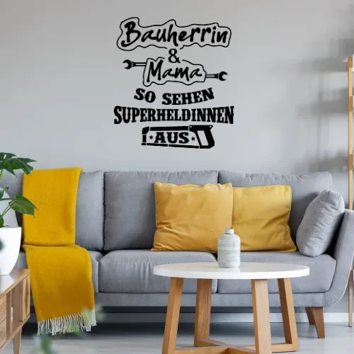 Bauherrin und Mama so sehen Superheldinnen aus Wandtattoo