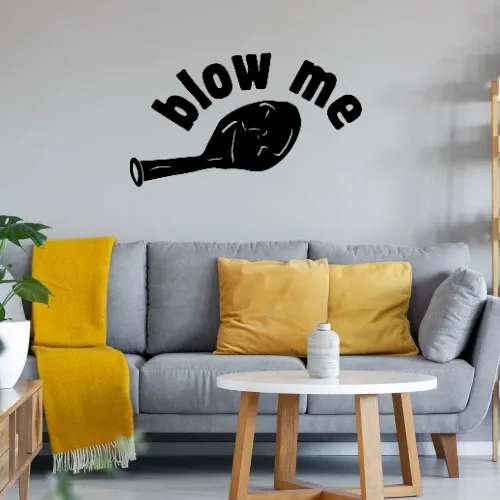 blow me! Blas mich auf Luftballon Sonstig. Wandtattoo