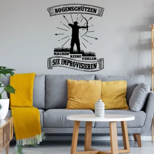 Bogenschützen Improvisieren Spruch - Archer Sonstig. Wandtattoo Bogenschützen Improvisieren Spruch - Archer Wandtattoo