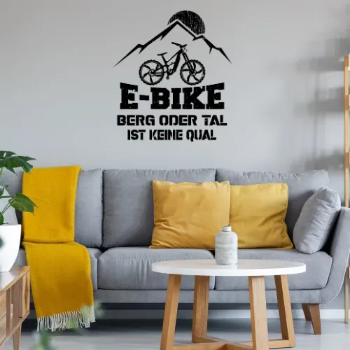 Ebike Berg oder Tal ist keine Qual Ebiker Spruch Wandtattoo