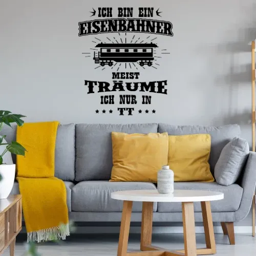 Einfacher Mann Kleine Träume - Eisenbahner Sonstig. Wandtattoo Einfacher Mann Kleine Träume - Eisenbahner Wandtattoo