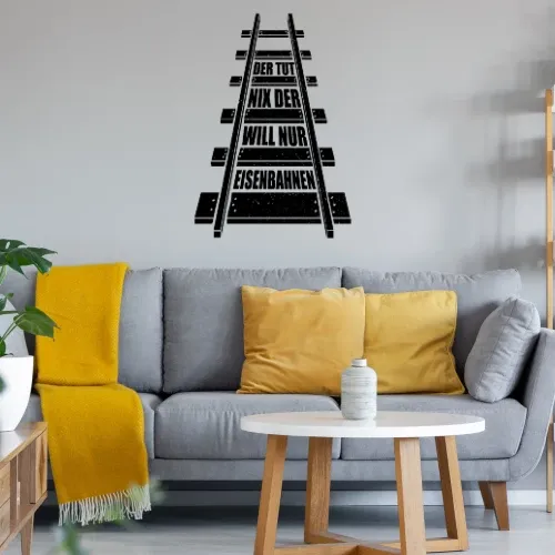 Eisenbahner Spruch Zuggleisen Modelleisenbahner Wandtattoo