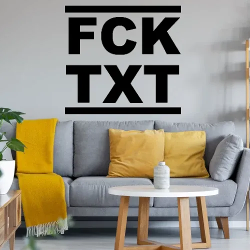 FCK dein Text Wandtattoo