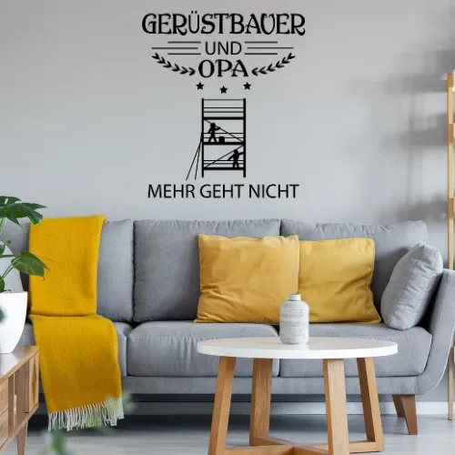 Gerüstbau Baustelle Großvater Gerüstbauer und Opa Wandtattoo