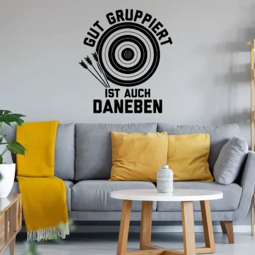 Gut Gruppiert Ist Auch Daneben Bogensport Spruch Sonstig. Wandtattoo Gut Gruppiert Ist Auch Daneben Bogensport Spruch Wandtattoo