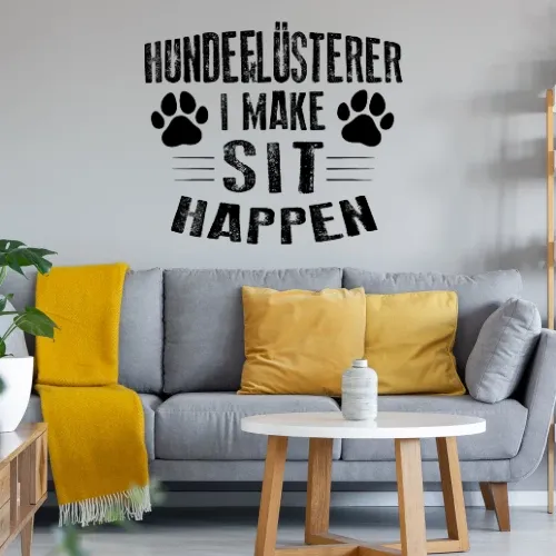 Hundeflüsterer I Make Sit Happen Hundeschule Wandtattoo