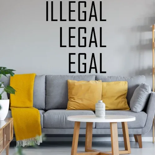 Illegal Legal Egal Sonstig. Wandtattoo