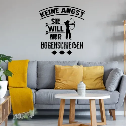 Keine Angst Sie Will Nur Bogenschießen Wandtattoo
