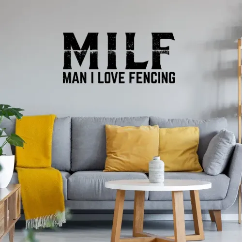 MILF Man I Love Fencing Fechten Fechter Degenkampf Sonstig. Wandtattoo