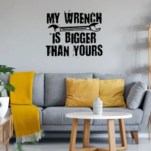 My Wrench Is Bigger Than Yours- Kfz Mechaniker Sonstig. Wandtattoo My Wrench Is Bigger Than Yours- Kfz Mechaniker Wandtattoo