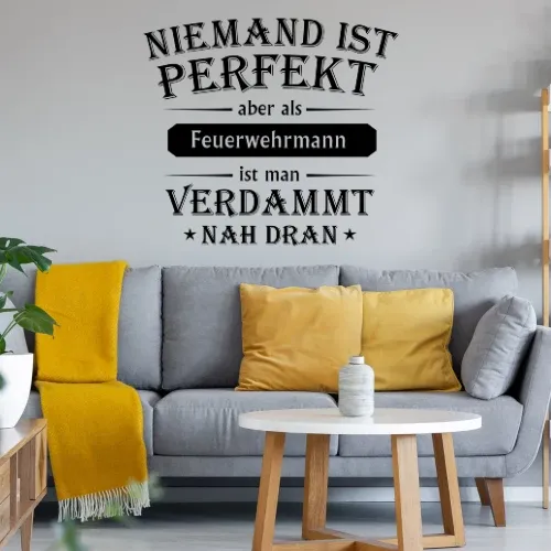 Niemand ist Perfekt aber als Feuerwehrmann Wandtattoo