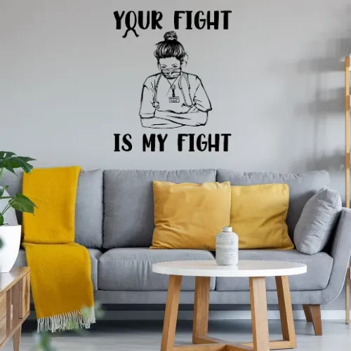 Onkologie Krankenschwester Your Fight Is My Fight Sonstig. Wandtattoo