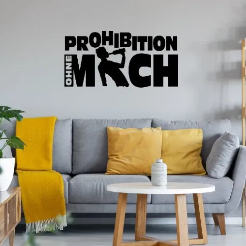 Prohibition ohne mich Wandtattoo