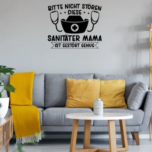 Sani - Diese Sanitäter Mama Ist Gestört Genug Sonstig. Wandtattoo