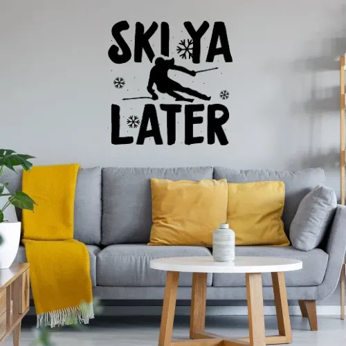 Ski Ya Later Skifahrer Skifahren Skiurlaub Wandtattoo