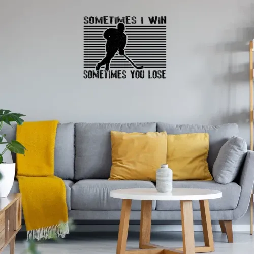 Sometimes I Win Sometimes You Lose Eishockey Wandtattoo